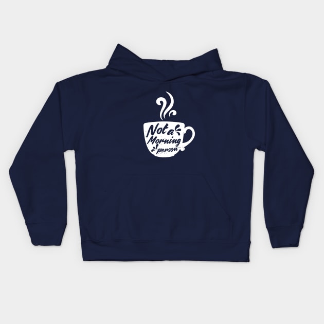 Coffee - Not a Morning Person Kids Hoodie by Meta Cortex